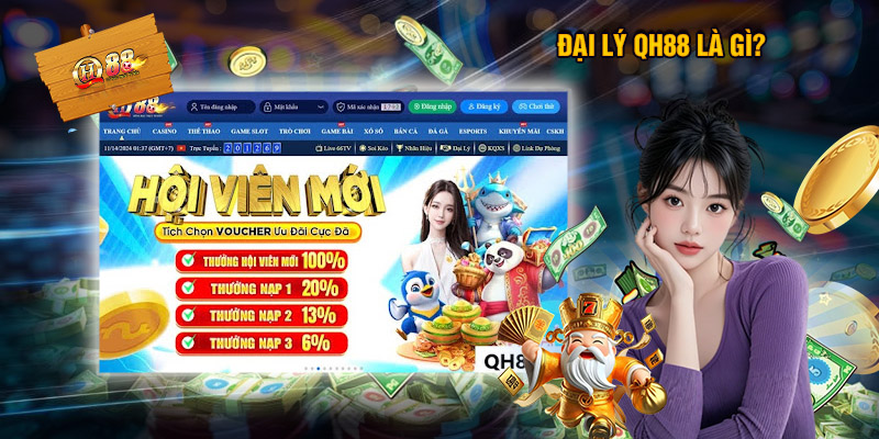 Đại Lý QH88 – Đồng Hành Cùng Nhà Cái Hàng Đầu Châu Á 1 Đại Lý QH88 Là Gì?