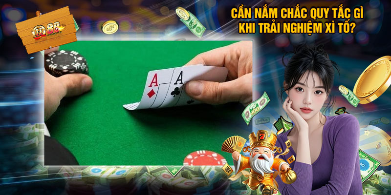Xì Tố - Tựa Game Cá Cược Online Nổi Bật Nhất Tại QH88 2 Cần Nắm Chắc Quy Tắc Gì Khi Trải Nghiệm Xì Tố?