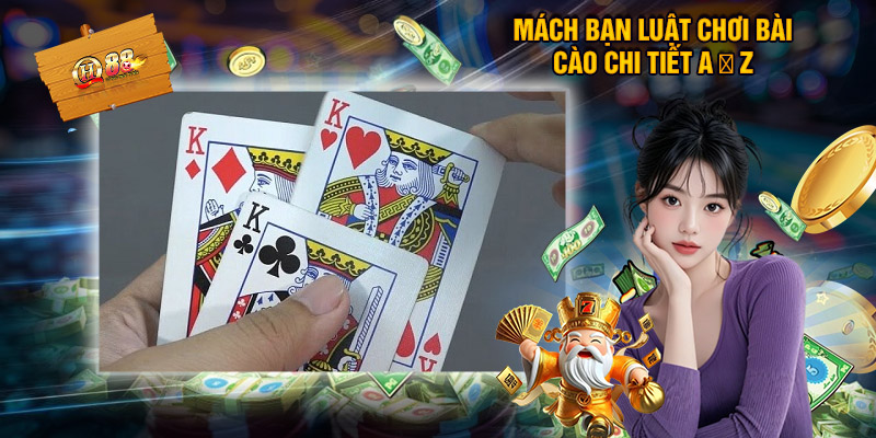Mách Bạn Luật Chơi Bài Cào Chi Tiết A → Z